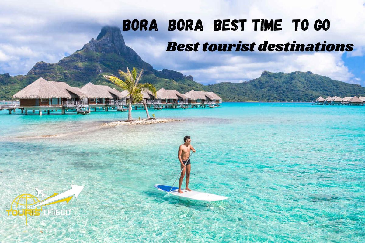 Bora Bora Best Time to Go